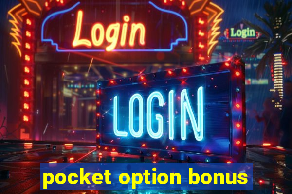 pocket option bonus